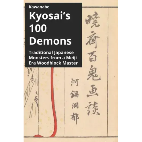 Kawanabe Kyosai's 100 Demons: Traditional Japanese Monsters from a Meiji Era Woodblock Master