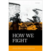 How We Fight: Ethics in War