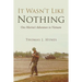It Wasn't Like Nothing: One Marine's Adventure in Vietnam