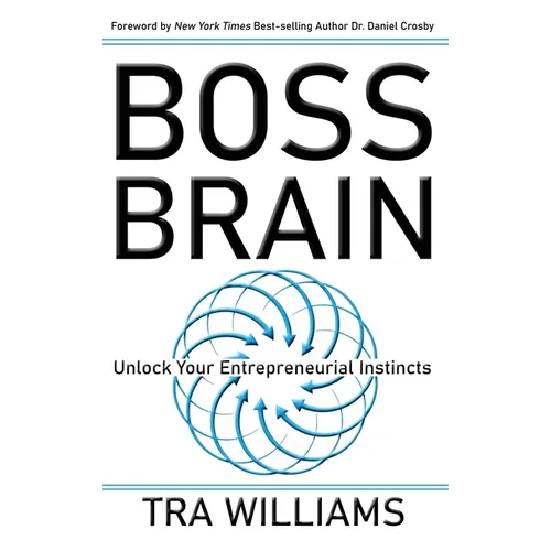 Boss Brain: Unlock Your Entrepreneurial Instincts
