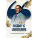 History Is Lived Before It Is Written: The Autobiography of Leroy Wilson Jr., Esq.