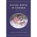 Giving Birth in Canada, 1900-1950
