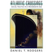 Atlantic Crossings: Social Politics in a Progressive Age