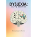 Dyslexia: I Live with It
