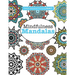 Really RELAXING Colouring Book 7: Mindfulness Mandalas - A Meditative Adventure in Colour and Pattern