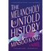 The Melancholy of Untold History