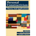 Personal Constructivism: Theory and Applications