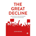 The Great Decline: From the Era of Hope and Progress to the Age of Fear and Rage