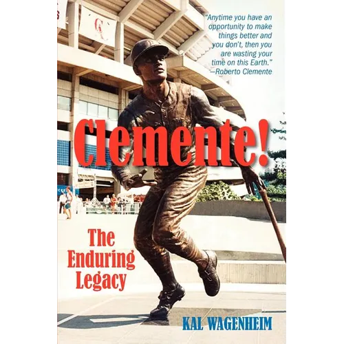 Clemente!: The Enduring Legacy