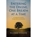 Entering the Divine, One Breath at a Time: An exploration of healing through sobriety and spirituality