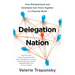 Delegation Nation: How Entrepreneurs and Assistants Can Thrive Together in a Remote World
