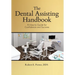 The Dental Assisting Handbook: A How-to Guide for Confidence and Success