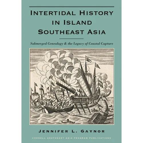 Intertidal History in Island Southeast Asia: Submerged Genealogy and the Legacy of Coastal Capture