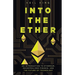 Into the Ether: A Beginner's Q&A Guide to Ethereum