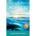 Uncharted Waters: Discover Your Hidden Depths