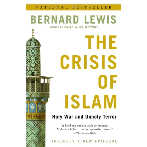 The Crisis of Islam: The Crisis of Islam: Holy War and Unholy Terror