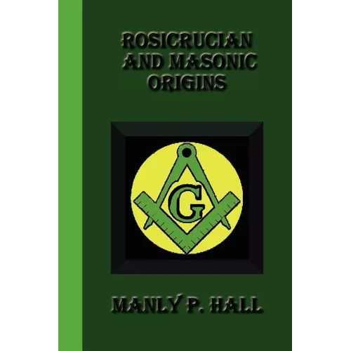 Rosicrucian And Masonic Origins