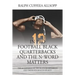 In Pro Football Black Quarterbacks and the N-Word Matters: The Acceptance of the Black Quarterback and the Black Male in Society