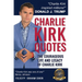CHARLIE KIRK QUOTES The Courageous Life and Legacy of Charlie Kirk Founder, Turning Point USA the Unauthorized Version