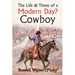 The Life & Times of a Modern Day Cowboy