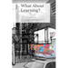 What about Learning
