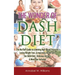 The Wonder of DASH Diet: The No-Fluff Guide to Lowering High Blood Pressure, Losing Weight Fast, & Improving Health with the DASH Diet - Delicious Rec