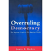 Overruling Democracy: The Supreme Court Vs. the American People