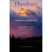 Theology: Explained and Defended - Volume Two