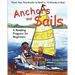 Anchors and Sails: A Reading Program for Beginners