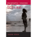 Prophetic Visions of the Future