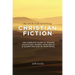The Art & Craft Of Writing Christian Fiction: The Complete Guide to Finding Your Story, Honing Your Skills, & Glorifying God in Your Novel