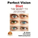 Perfect Vision Diet - The Secret to 20/20 Eyes