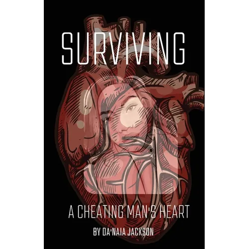 Surviving A Cheating Man's Heart