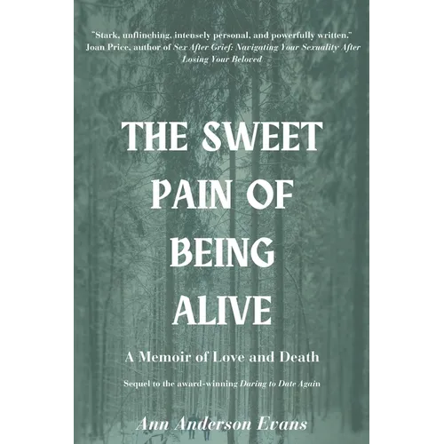 The Sweet Pain of Being Alive