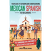 Mexican Spanish for Beginners: Your Guide to Speaking and Understanding the Language and Culture of Mexico with Confidence