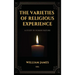 The Varieties of Religious Experience, a Study in Human Nature (Annotated): Easy-to-read Layout