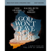 God Won't Leave You There Bible Study Guide Plus Streaming Video: A Bible Study on the Life of Joseph