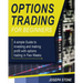 Options Trading for Beginners: A simple Guide to investing and making profit with options trading in Few Weeks