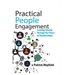 Practical People Engagement: Leading Change Through the Power of Relationships