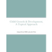 Child Growth & Development- Topical Approach
