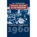 The Real Making of the President: Kennedy, Nixon, and the 1960 Election