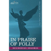 In Praise of Folly