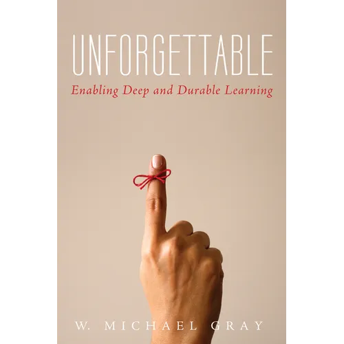 Unforgettable: Enabling Deep and Durable Learning