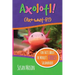 Axolotl!: Fun Facts About the World's Coolest Salamander - An Info-Picturebook for Kids