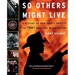 So Others Might Live
