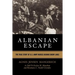 Albanian Escape: The True Story of U.S. Army Nurses Behind Enemy Lines