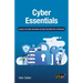 Cyber Essentials: A guide to the Cyber Essentials and Cyber Essentials Plus certifications