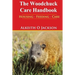 The Woodchuck Care Handbook: Housing - Feeding And Care