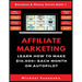 Affiliate Marketing: Learn How to Make $10,000+ Each Month on Autopilot.
