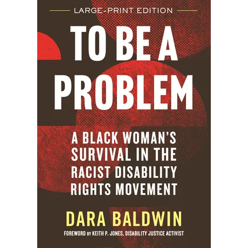 To Be a Problem: A Black Woman's Survival in the Racist Disability Rights Movement